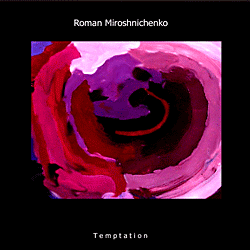 Новый альбом Романа Мирошниченко